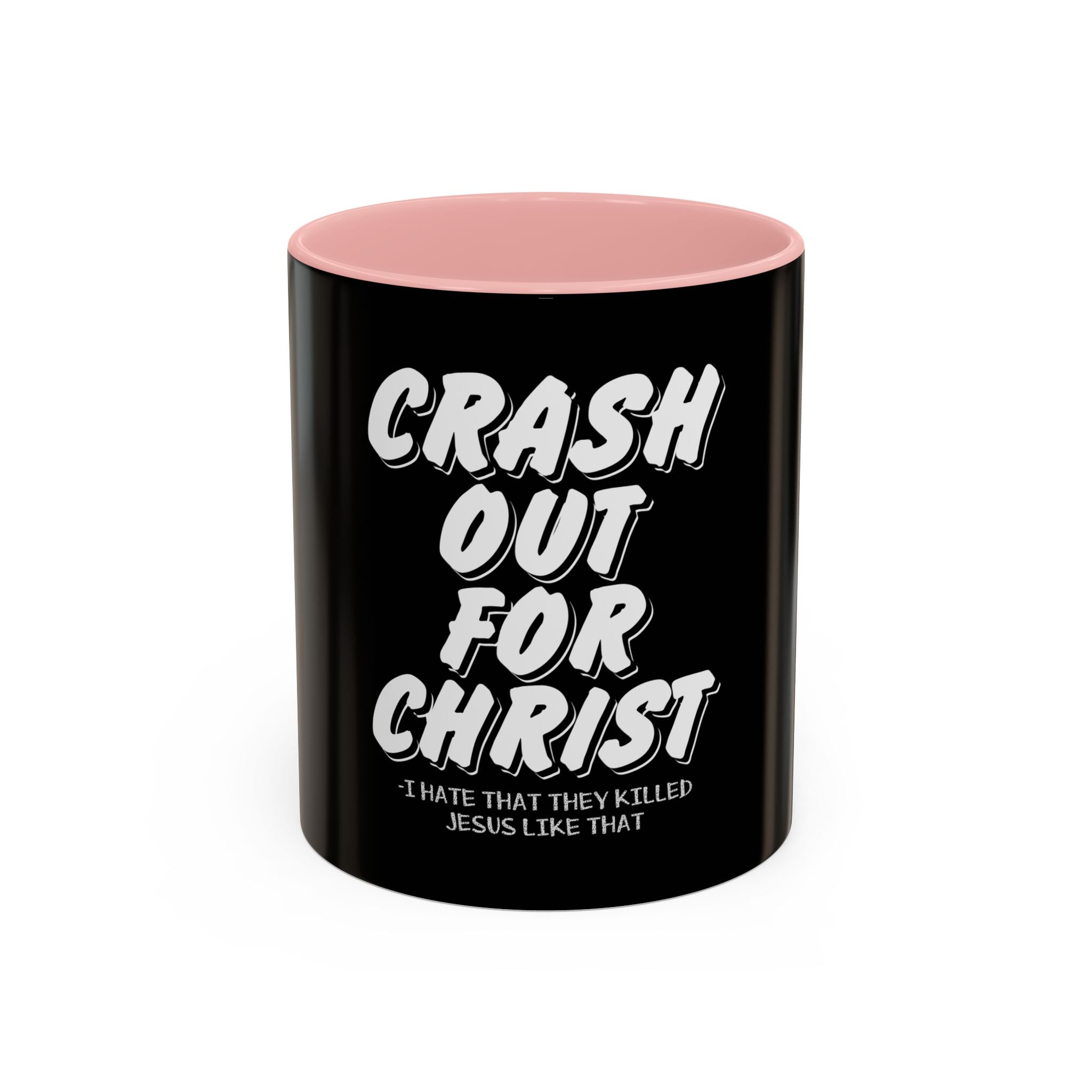 Crash Out for Christ Coffee Mug