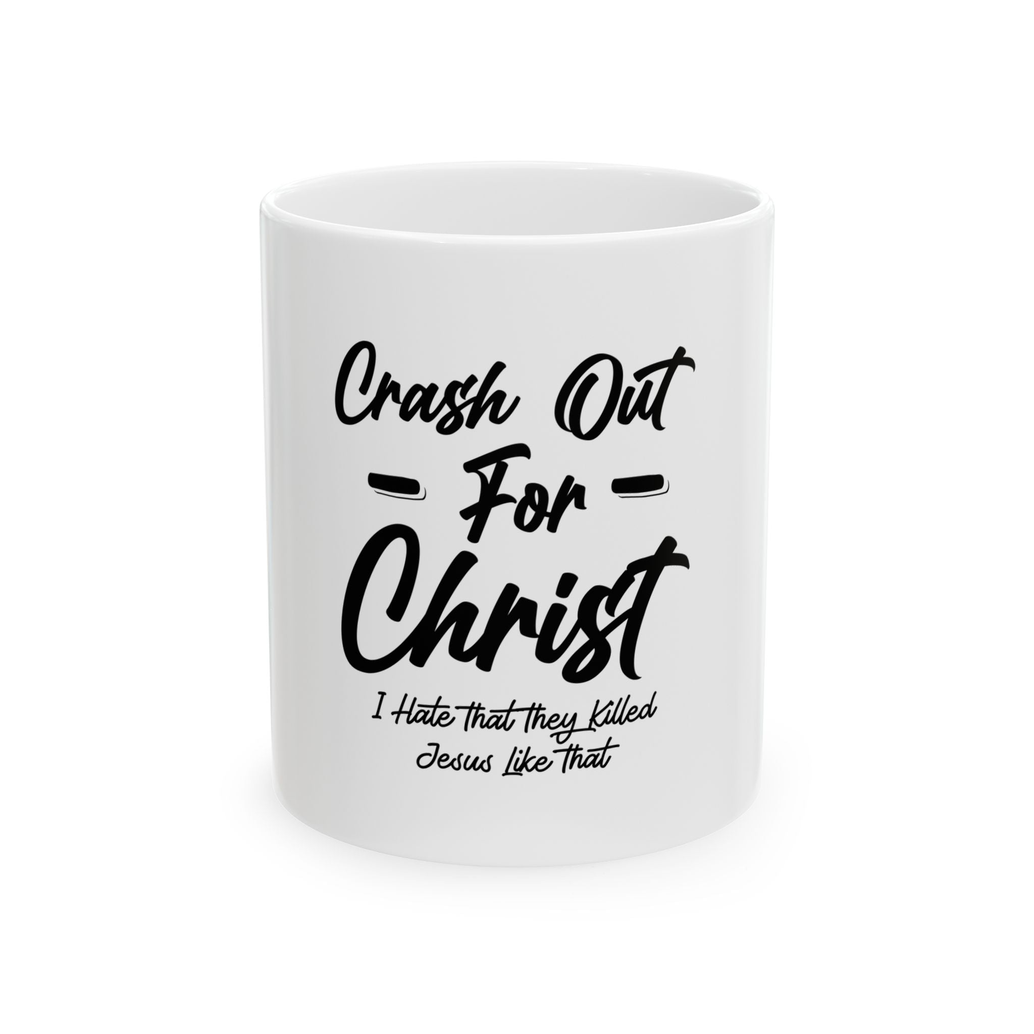 Inspirational Ceramic Mug - "Crash Out For Christ"