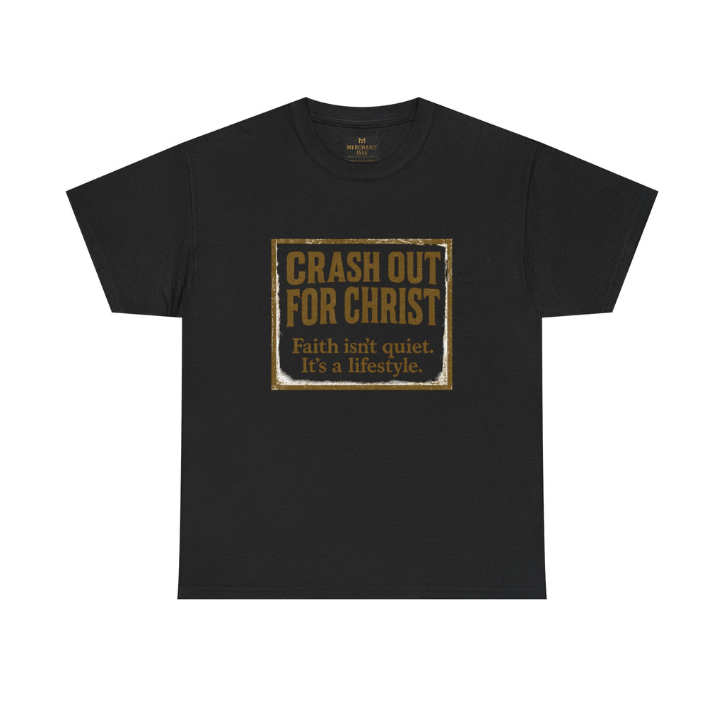 Copy of "CRASH OUT FOR CHRIST" Unisex Heavy Cotton Tee