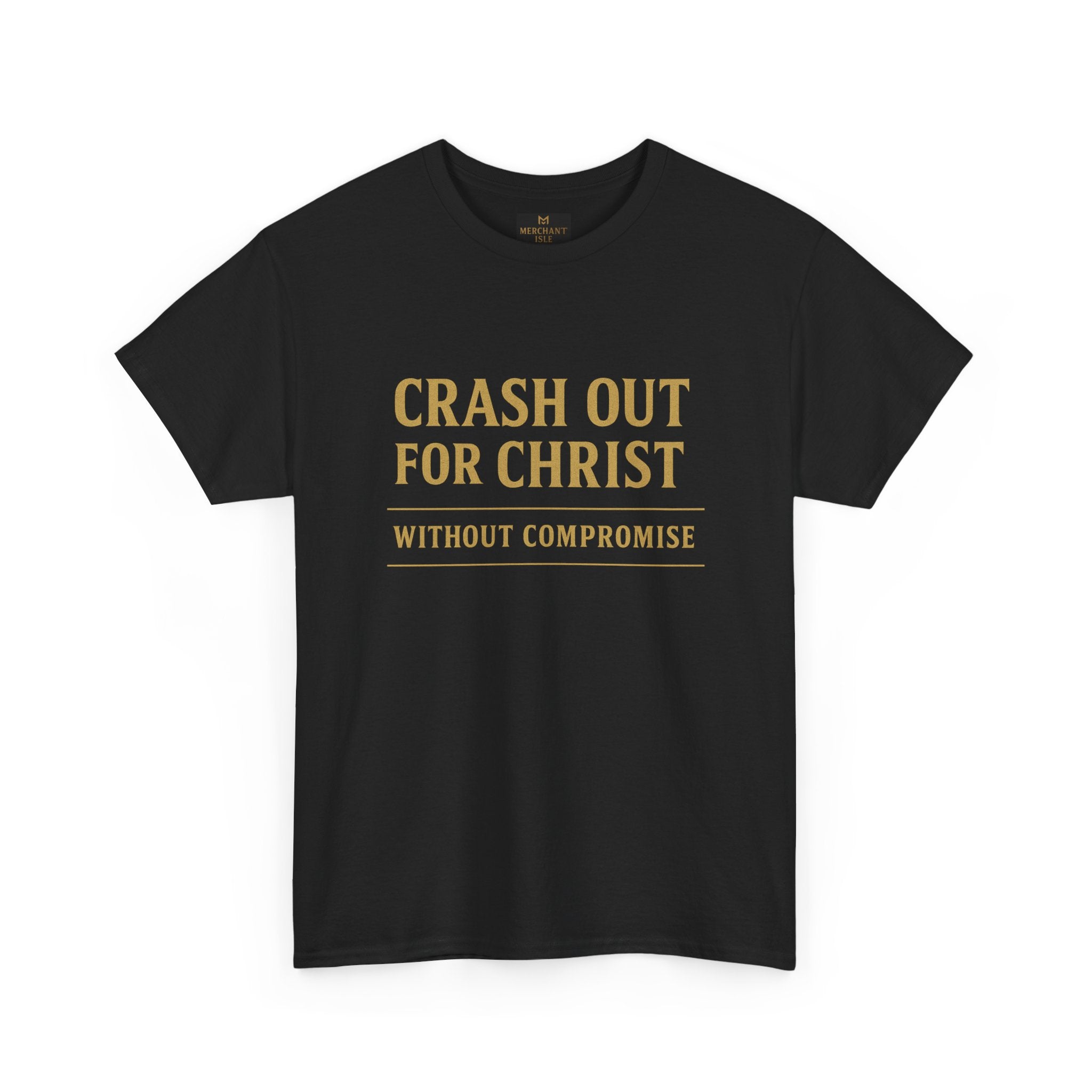 "CRASH OUT FOR CHRIST" Unisex Heavy Cotton Tee
