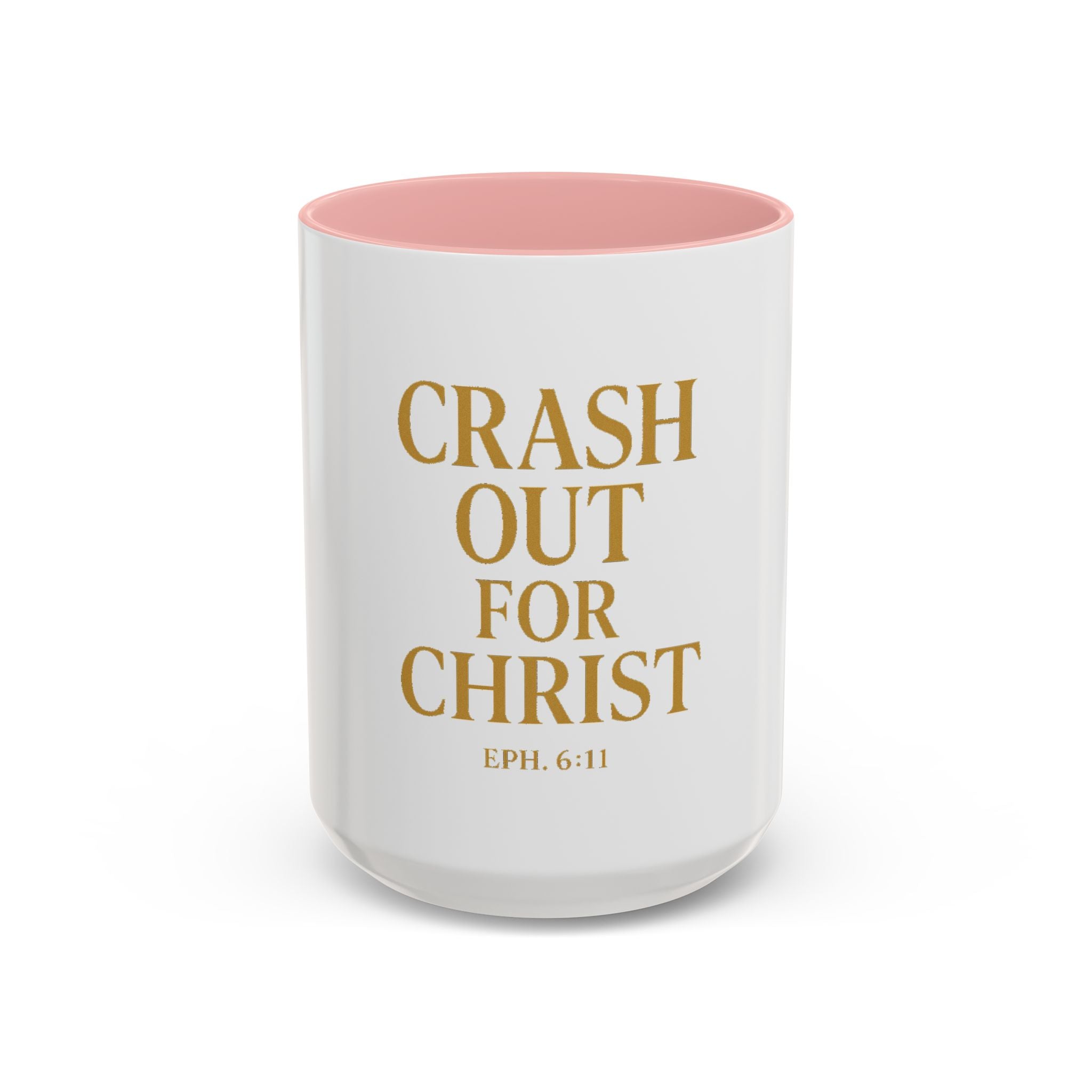 Inspirational Accent Coffee Mug - Crash Out for Christ (11 & 15oz)
