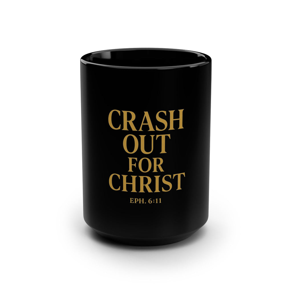 Inspirational Black Mug - Crash Out for Christ, 15oz Coffee Cup