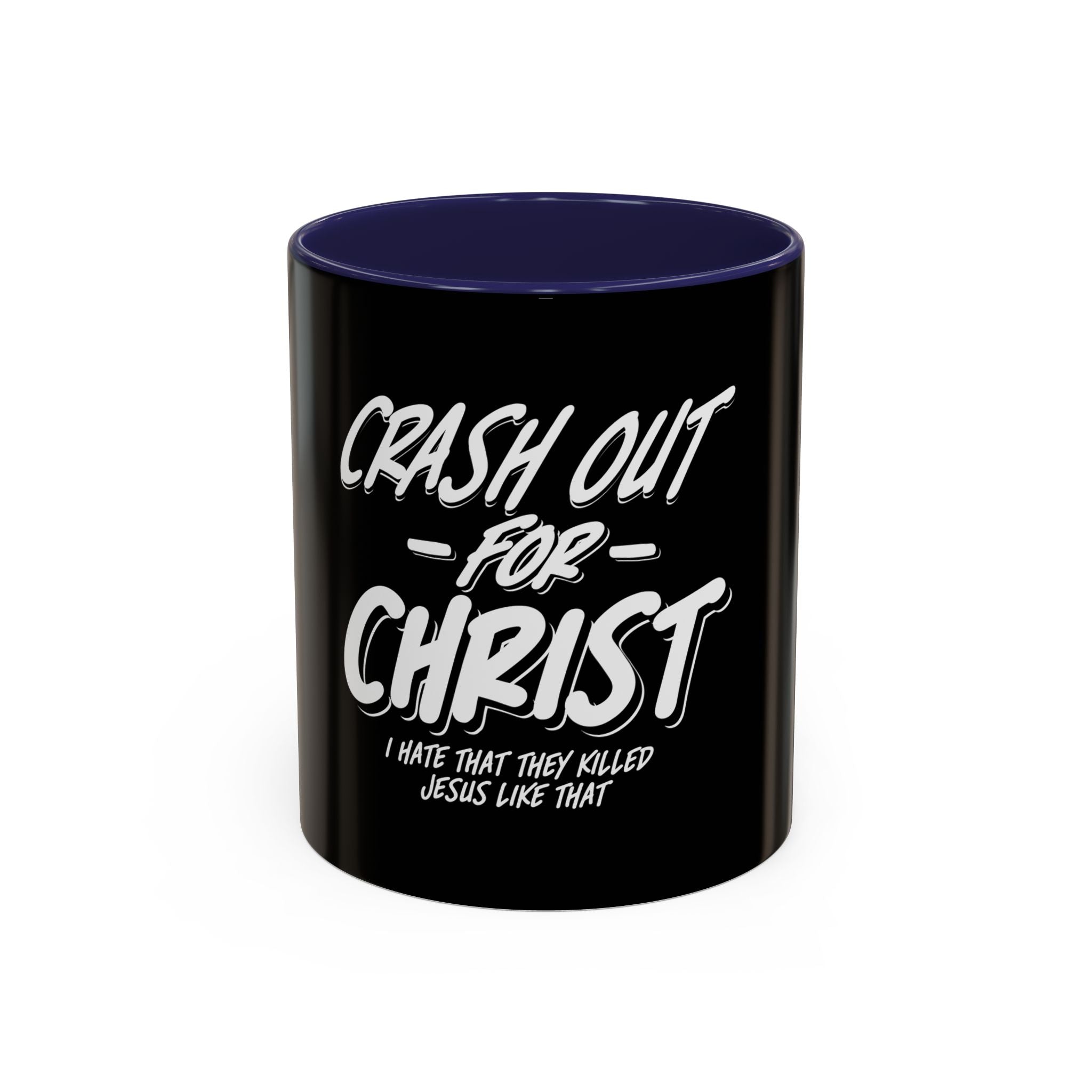 Crash Out for Christ Coffee Mug