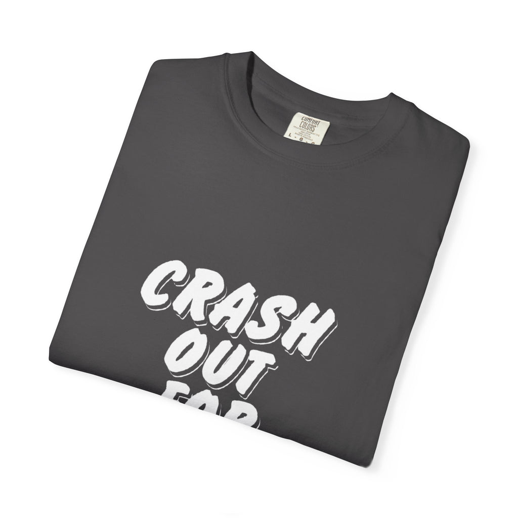 Garment-Dyed Christian T-Shirt: Crash Out for Christ, Casual Tee, Faith Shirt, Unisex Apparel, Everyday Wear, Religious Gift