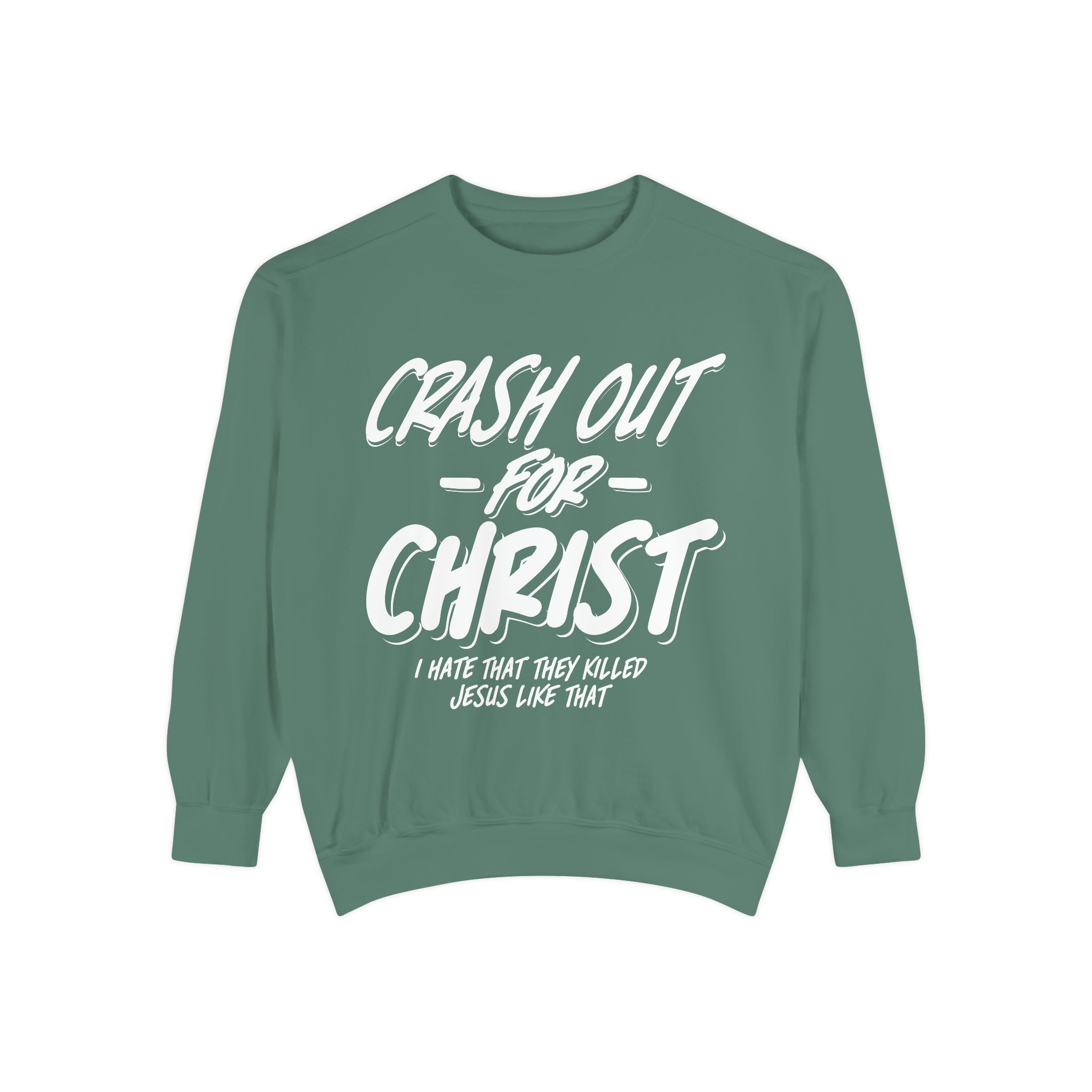 Faith-Inspired Sweatshirt: Crash Out for Christ, Cozy Christian Apparel, Inspirational Gift, Church Outfit, Religious Fashion