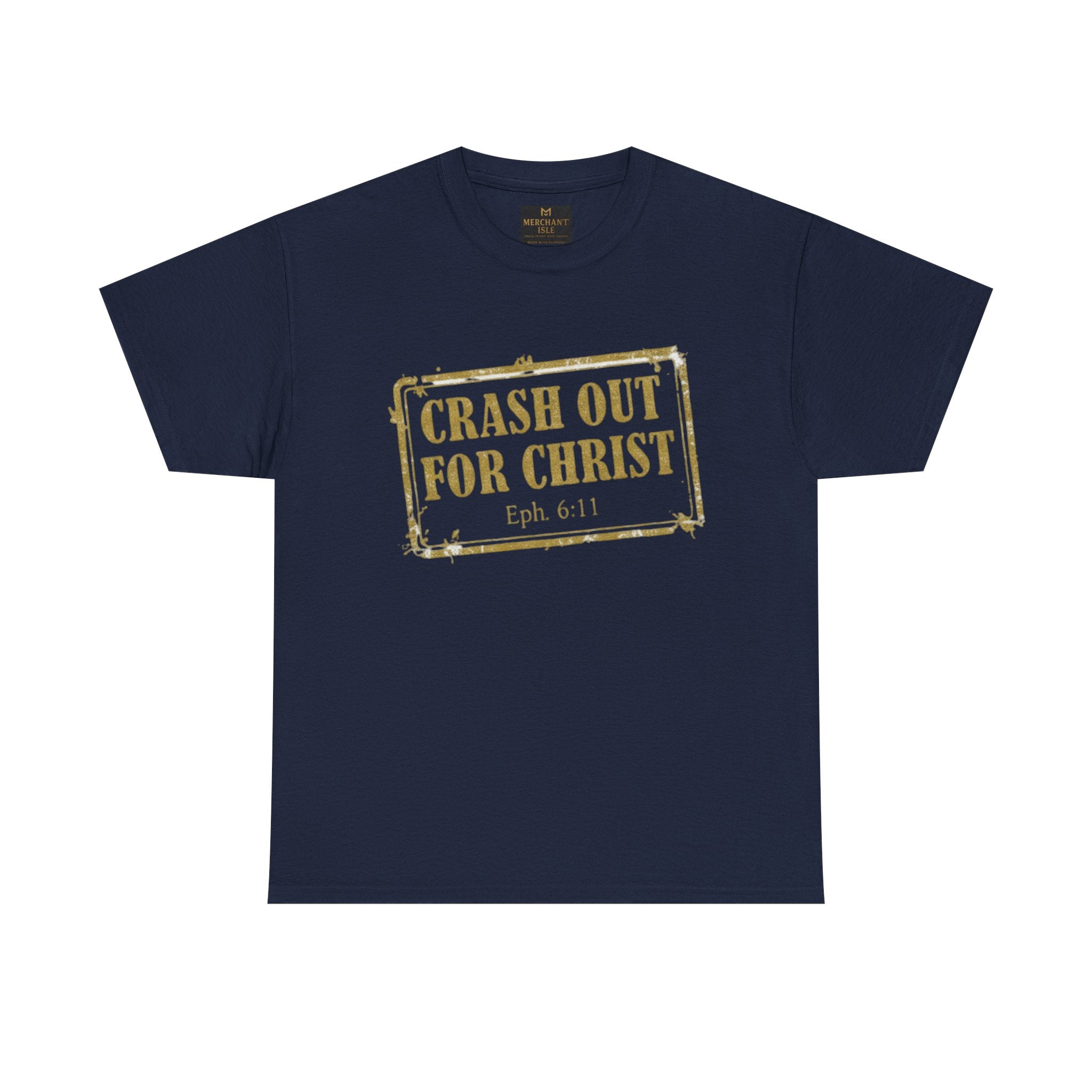 "CRASH OUT FOR CHRIST" Unisex Heavy Cotton Tee