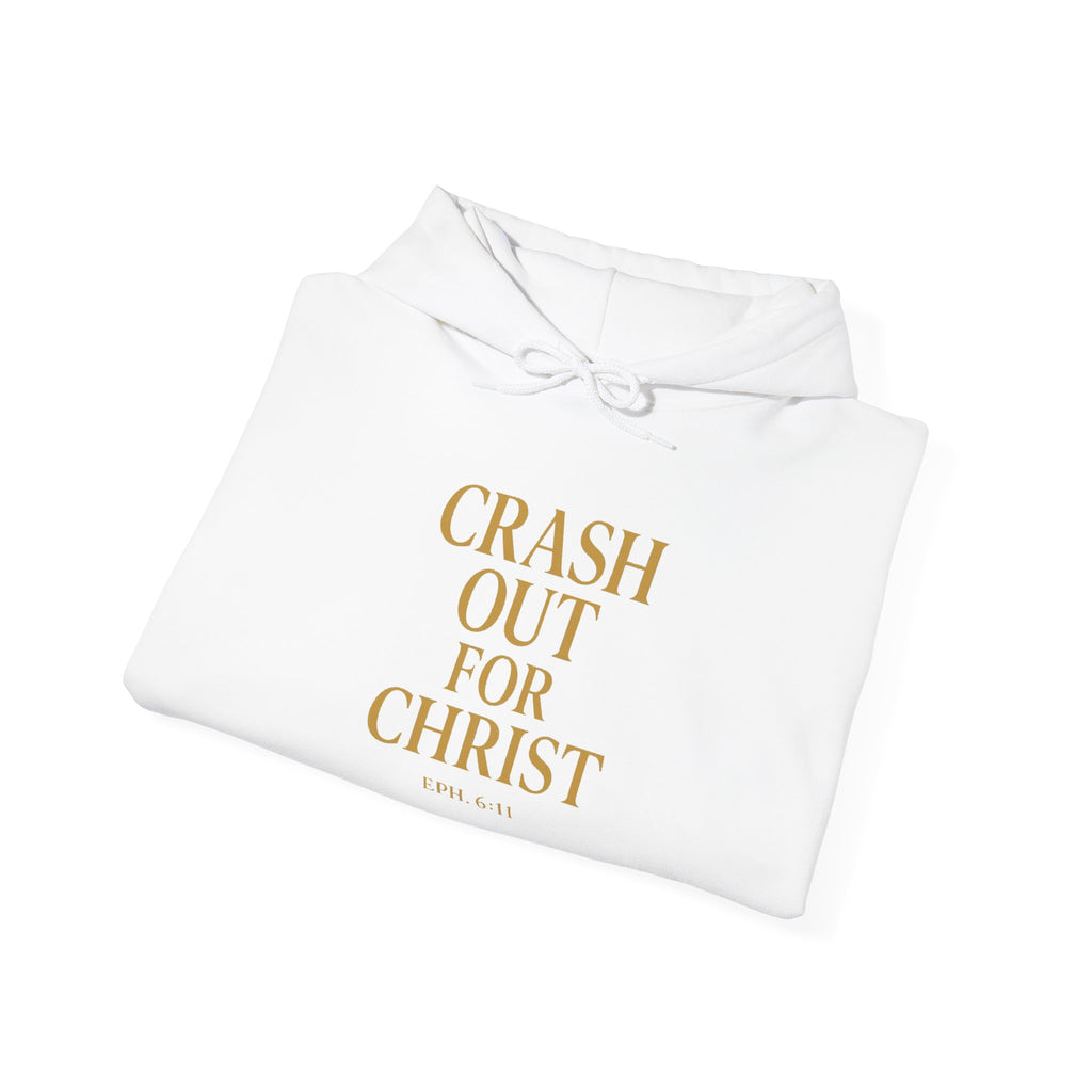 Inspirational Hooded Sweatshirt - Crash Out for Christ