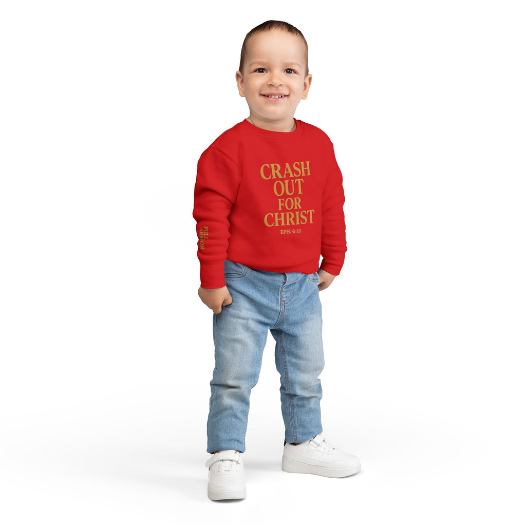 Toddler Sweatshirt: Crash Out for Christ - Cozy Faith-Inspired Pullover