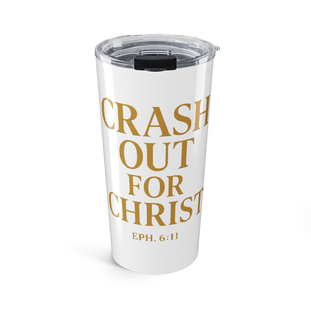 Inspirational 20oz Tumbler - "Crash Out for Christ" with Bible Verse