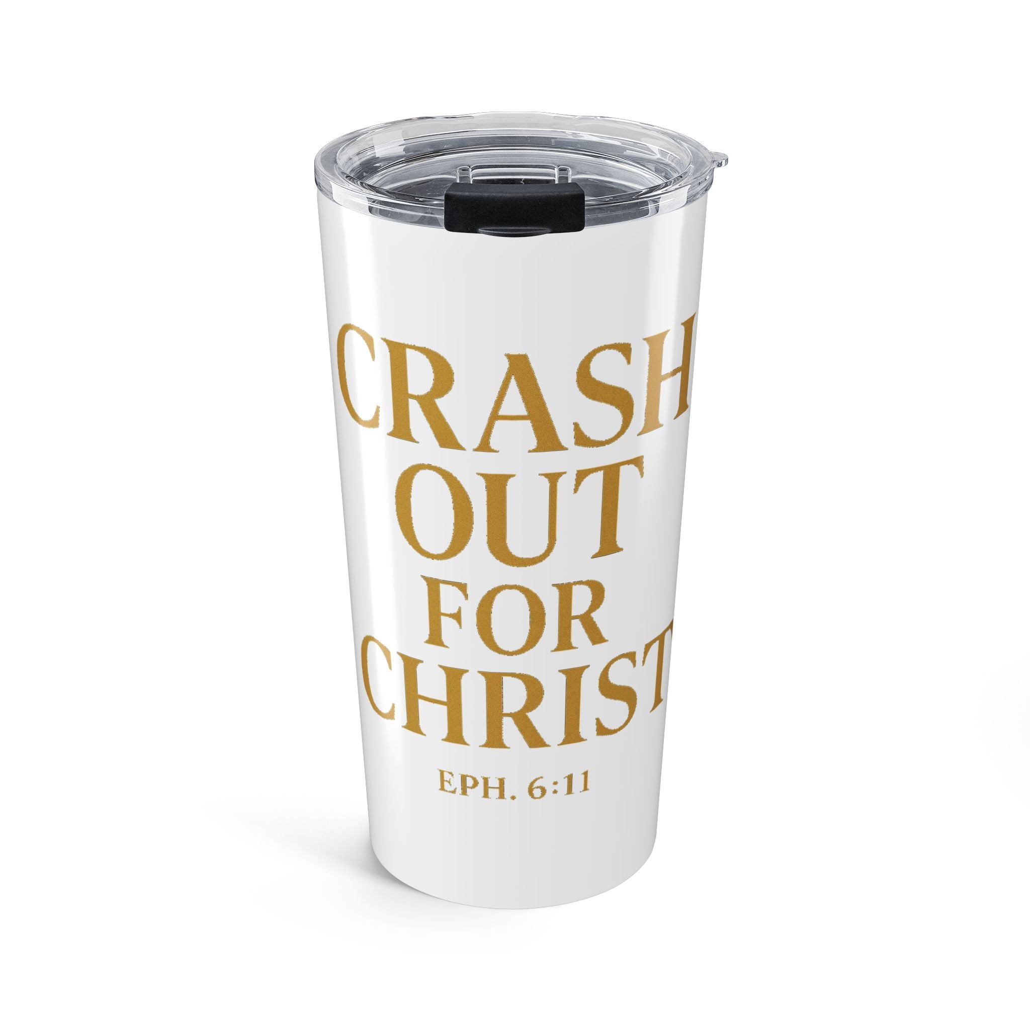 Inspirational 20oz Tumbler - "Crash Out for Christ" with Bible Verse
